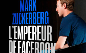 Lire la suite à propos de l’article Mark Zuckerberg, l’empereur de Facebook