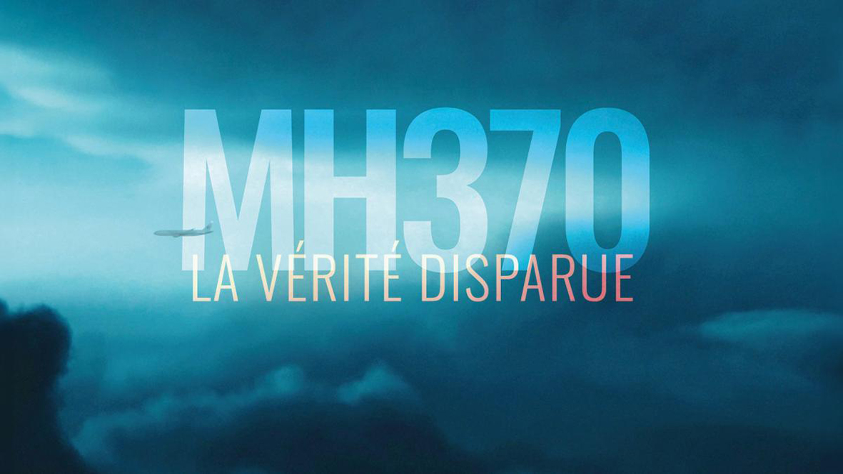 You are currently viewing MH370 La vérité disparue