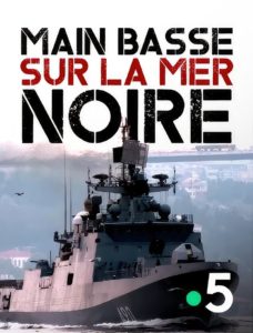 Lire la suite à propos de l’article Main basse sur la mer Noire